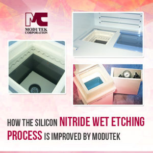 how-the-silicon-nitride-wet-etching-process-is-improved-by-modutek-300x300