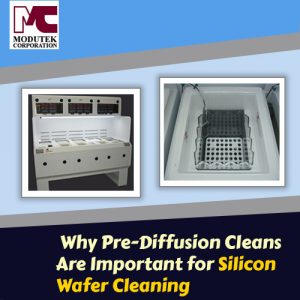 Why Pre-Diffusion Cleans Are Important for Silicon Wafer Cleaning