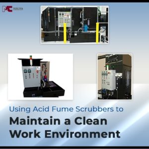 using-acid-fume-scrubbers-to-maintain-a-clean-work-environment-300x300
