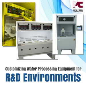 Customizing Wafer Processing Equipment for R&D Environments