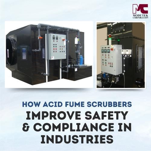 How Acid Fume Scrubbers Improve Safety & Compliance in Industries